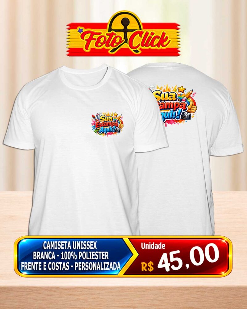 PRO002 Camiseta Unissex Branca 100% POliéster Personalizada Frente e Costas