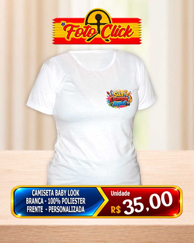Camiseta Baby Look Branca 100% Poliéster Personalizada Frente
